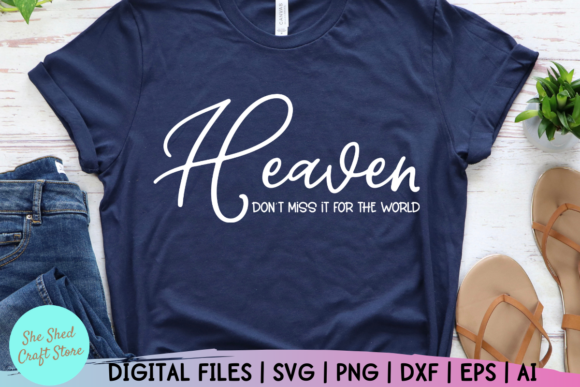Christian Quotes Heaven Don't Miss SVG Graphics & Crafts