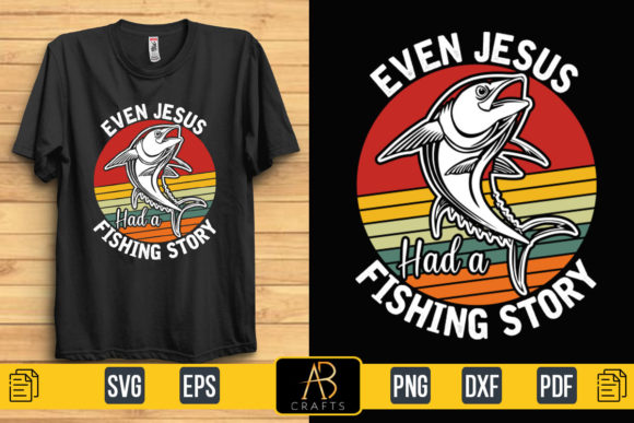 Even Jesus Had a Fishing Story Quote: Graphics & Print