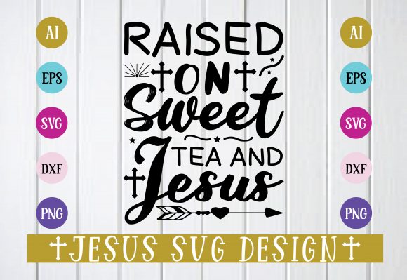 Ralsed on Sweet Tea and Jesus Graphics for Crafts