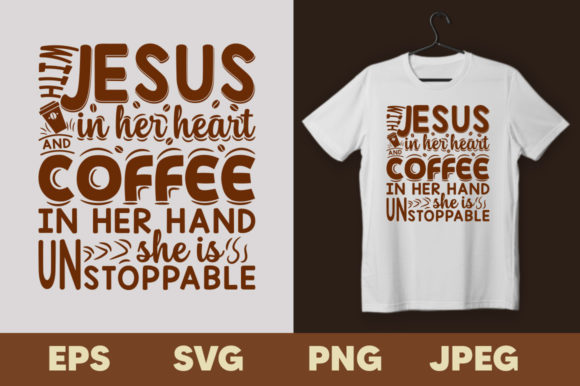 With Jesus in Her Heart and Coffee Tee Print Templates Graphics