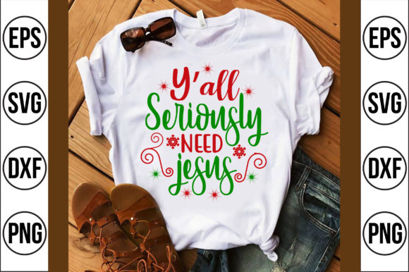 Ya ll Seriously Need Jesus Graphics & Crafts Review